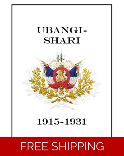 Ubangi-Shari (Oubangui-Chari) 1915 - 1931 Ubangi-Shari (Oubangui-Chari) 1915 - 1931